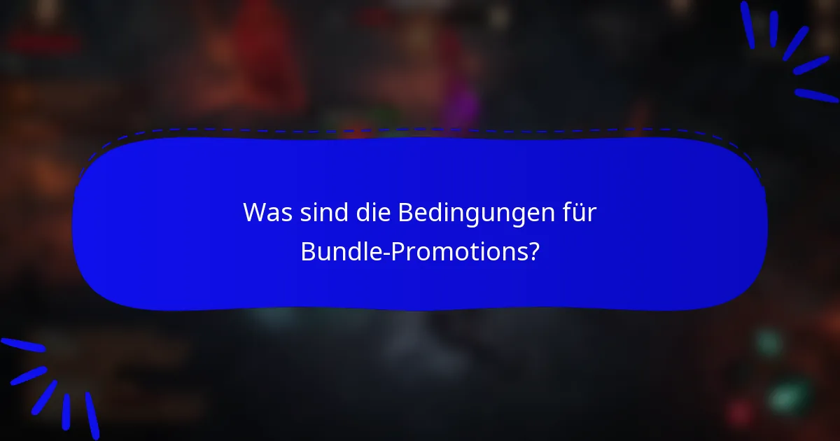 Was sind die Bedingungen für Bundle-Promotions?