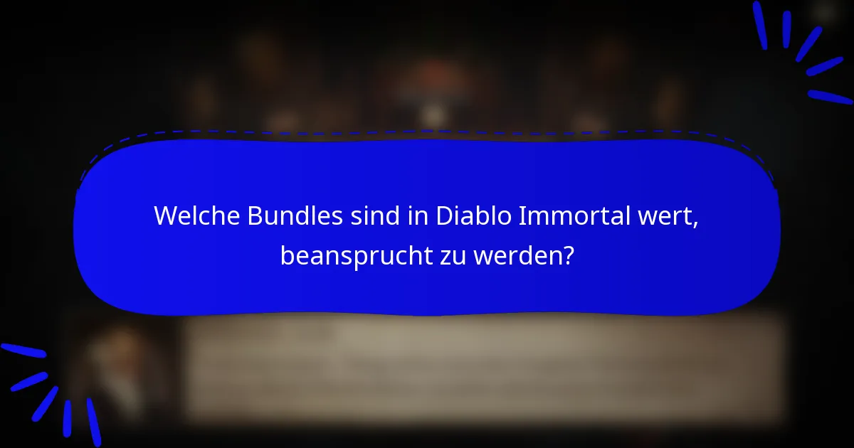 Welche Bundles sind in Diablo Immortal wert, beansprucht zu werden?