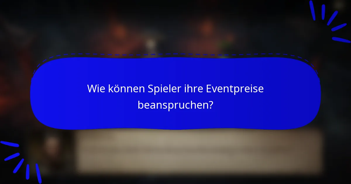 Wie können Spieler ihre Eventpreise beanspruchen?